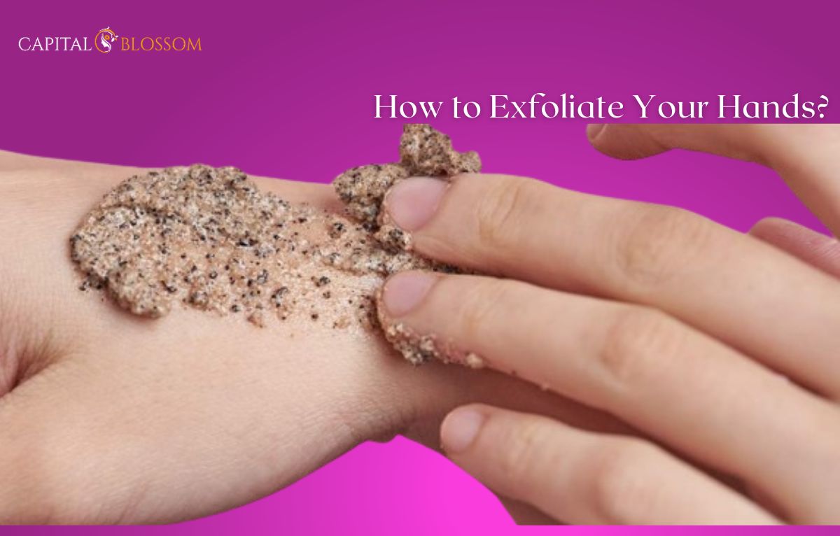 Read more about the article How to Exfoliate Your Hands?