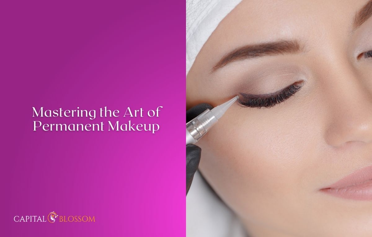 Unveiling the Most Coveted Permanent Makeup Treatments