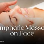 How to Do Lymphatic Drainage Massage on Face