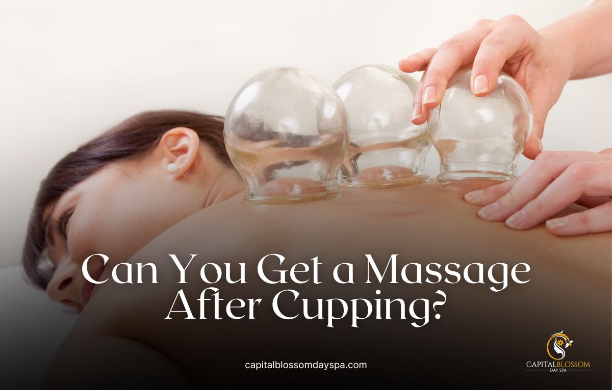 Can You Safely Get a Massage After Cupping?